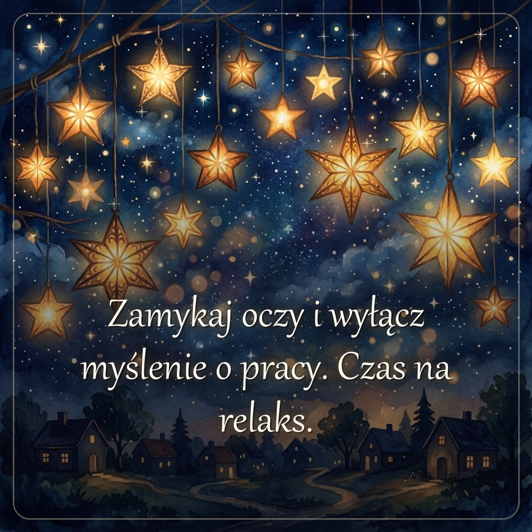Kartka z życzeniem: Zamykaj oczy i wyłącz myślenie o pracy. Czas na relaks.