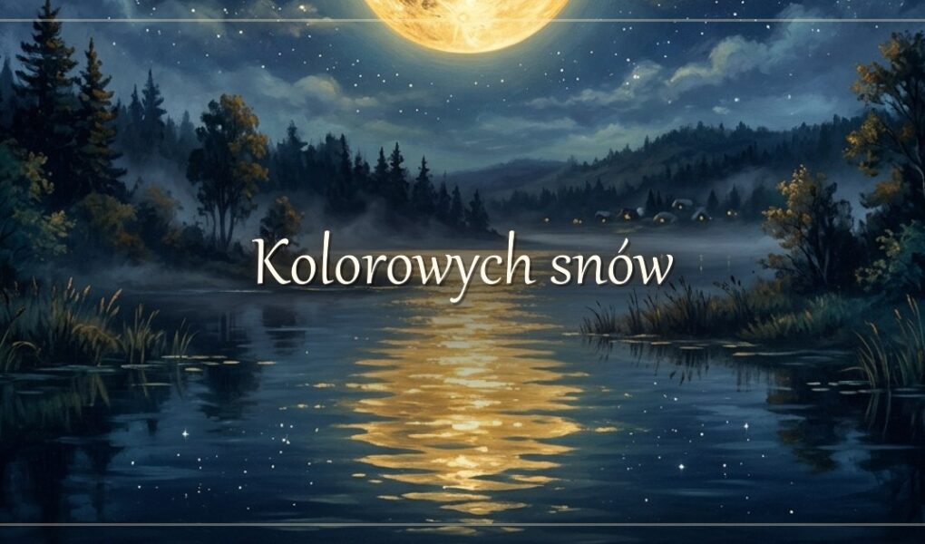 Kolorowych snów