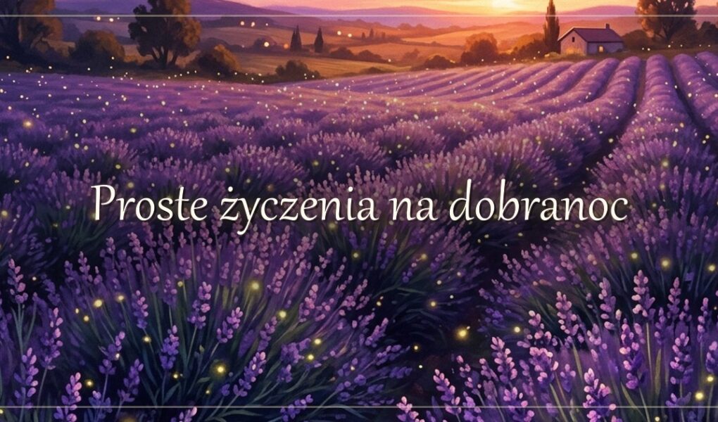 Proste życzenia na dobranoc