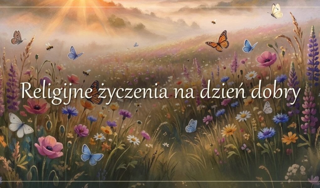 Religijne życzenia na dzień dobry
