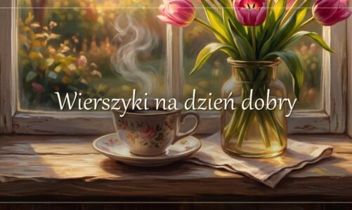 Wierszyki na dzień dobry — rymowanki na powitanie dnia