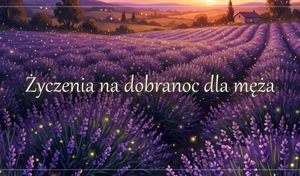 Życzenia na dobranoc dla męża