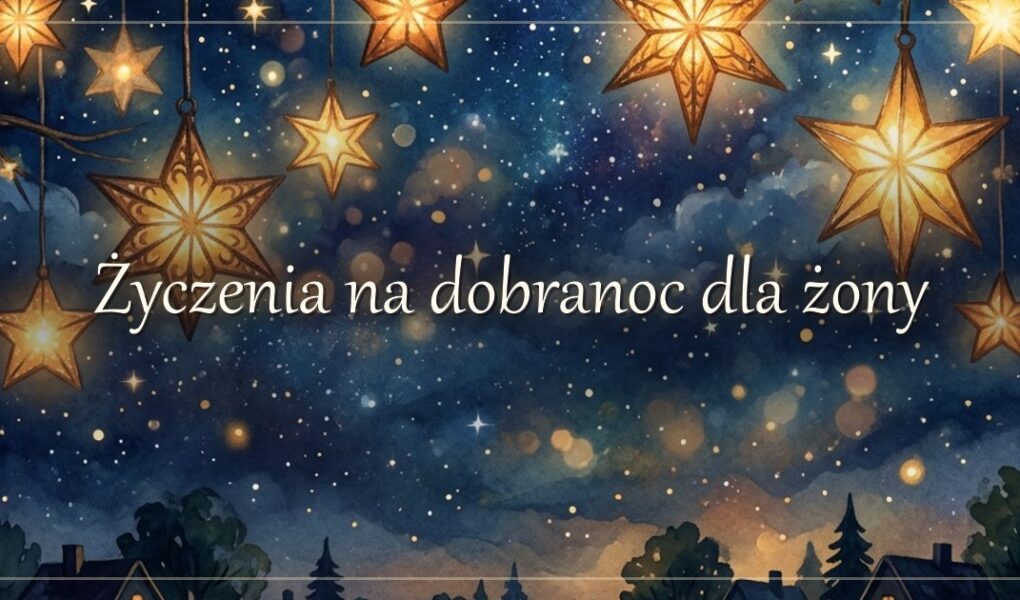 Życzenia na dobranoc dla żony
