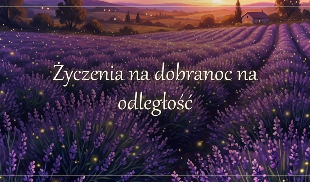 Życzenia na dobranoc na odległość