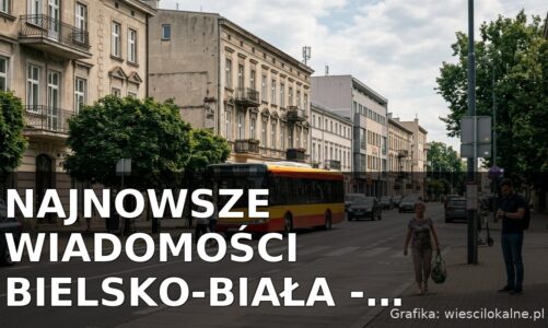 Najnowsze wiadomości Bielsko-Biała – Wtorek 11.08.2026