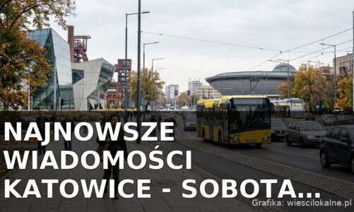 Najnowsze wiadomości Katowice – Sobota 24.10.2026