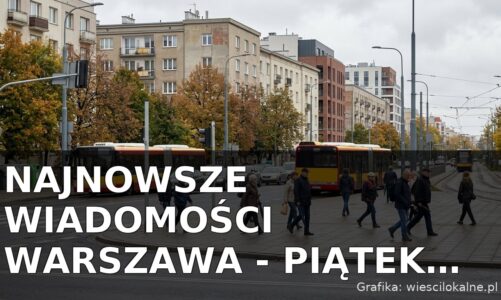 Najnowsze wiadomości Warszawa – Piątek 02.10.2026