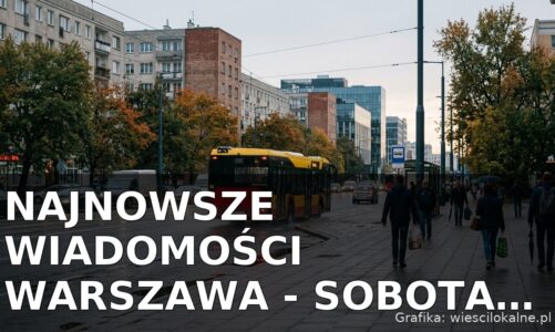 Najnowsze wiadomości Warszawa – Sobota 17.10.2026